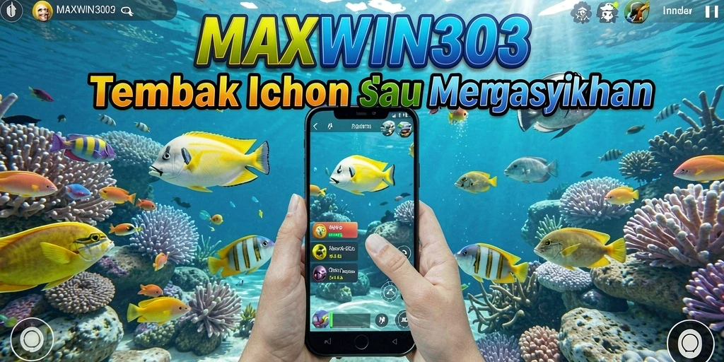 Screenshot gameplay MAXWIN303 menampilkan aksi seru Tembak Ikan.